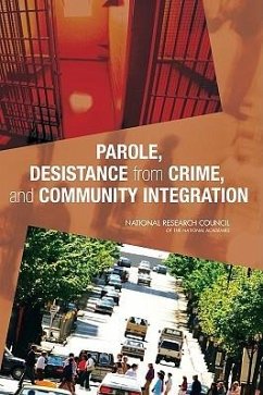 Parole, Desistance from Crime, and Community Integration - National Research Council; Division of Behavioral and Social Sciences and Education; Committee On Law And Justice; Committee on Community Supervision and Desistance from Crime