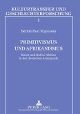 Primitivismus und Afrikanismus