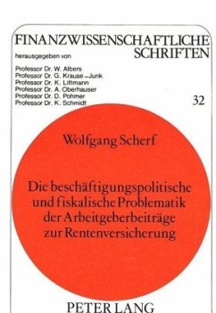 Die beschäftigungspolitische und fiskalische Problematik der Arbeitgeberbeiträge zur Rentenversicherung - Scherf, Wolfgang