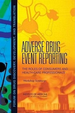 Adverse Drug Event Reporting - Institute Of Medicine; Board On Health Sciences Policy; Forum on Drug Discovery Development and Translation