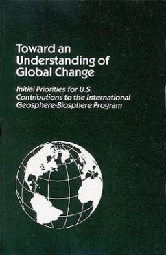 Toward an Understanding of Global Change - National Research Council; Policy And Global Affairs; Office Of International Affairs; Committee on Global Change (U S National Committee for the Igbp)