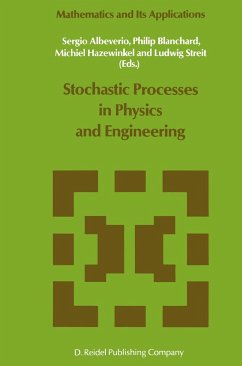 Stochastic Processes in Physics and Engineering - Albeverio, S. / Blanchard, Philip / Hazewinkel, Michiel / Streit, L. (eds.)