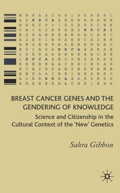 Breast Cancer Genes and the Gendering of Knowledge - Gibbon, Sahra