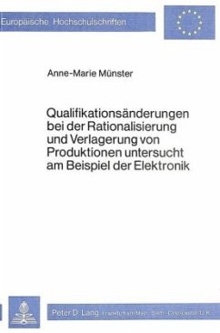 Cover Qualifikationsänderungen bei der Rationalisierung und Verlagerung von Produktionen untersucht am Beispiel der Elektronik