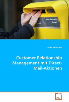 Customer Relationship Management mit Direct-Mail-Aktionen - Bernhardt, Anika