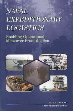 Naval Expeditionary Logistics - National Research Council; Commission on Physical Sciences Mathematics and Applications; Naval Studies Board; Committee on Naval Expeditionary Logistics