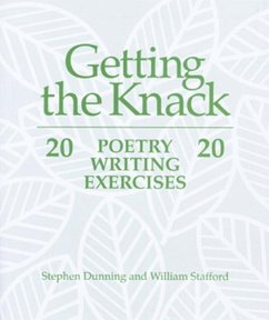 Getting the Knack: 20 Poetry Writing Exercises - Dunning, Stephen; Stafford, William