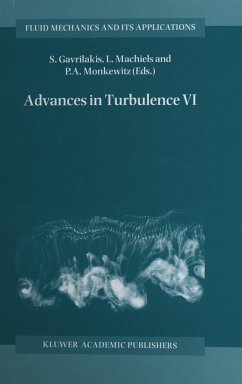 Advances in Turbulence VI - Gavrilakis, S. / Machiels, L. / Monkewitz, P.A. (eds.)