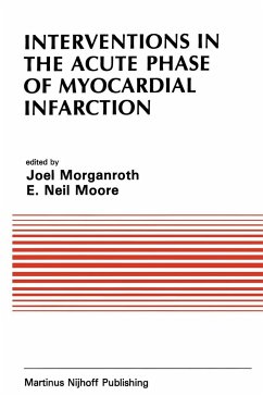Interventions in the Acute Phase of Myocardial Infarction - Morganroth, J. / Moore, E. Neil (eds.)