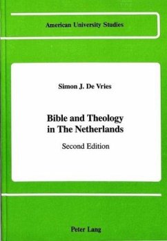 Bible and Theology in The Netherlands - Vries, Simon J. de