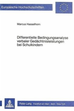 Differentielle Bedingungsanalyse verbaler Gedächtnisleistungen bei Schulkindern - Hasselhorn, Marcus