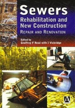 Sewers: Repair and Renovation - Read, Geoffrey F / Vickridge, Ian (eds.)