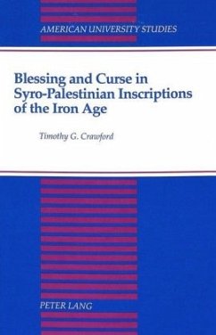 Blessing and Curse in Syro-Palestinian Inscriptions of the Iron Age - Crawford, Timothy G.