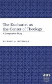 The Eucharist as the Center of Theology