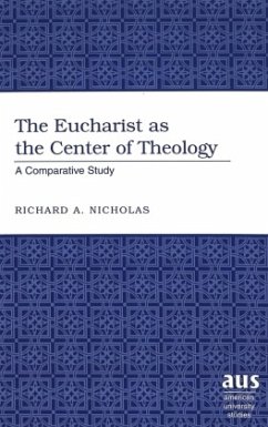 The Eucharist as the Center of Theology - Nicholas, Richard A.