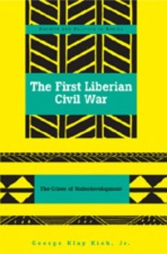 The First Liberian Civil War - Kieh, George Klay