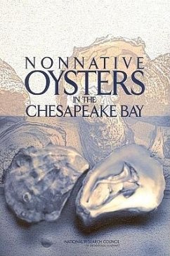 Nonnative Oysters in the Chesapeake Bay - National Research Council; Division On Earth And Life Studies; Ocean Studies Board; Committee on Nonnative Oysters in the Chesapeake Bay