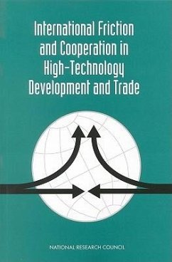 International Friction and Cooperation in High-Technology Development and Trade - National Research Council; Board on Science Technology and Economic Policy