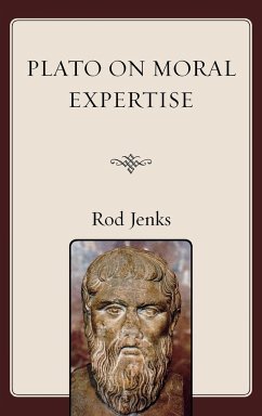 Plato on Moral Expertise - Jenks, Rod