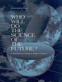 Who Will Do the Science of the Future?