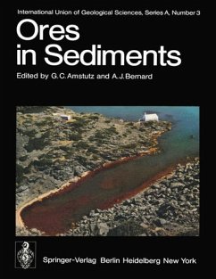 Ores in Sediments: VIII. International Sedimentological Congress, Heidelberg, August 31 - September 3, 1971. International Union of Geological Sciences, Band 3. - Amstutz, G.C. and A.J. Bernard