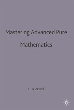 Mastering Advanced Pure Mathematics - Buckwell, Geoff