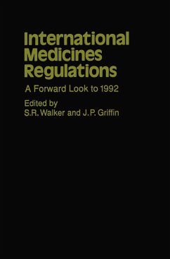 International Medicines Regulations: A Forward Look to 1992 - Walker, S.R. / Griffin, A.R. (eds.)