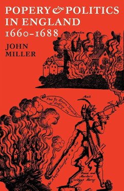 Popery and Politics in England 1660 1688 - Miller, John