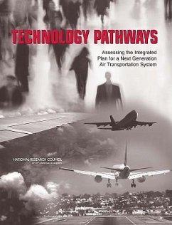 Technology Pathways - National Research Council; Division on Engineering and Physical Sciences; Aeronautics and Space Engineering Board; Committee on Technology Pathways Assessing the Integrated Plan for a Next Generation Air Transportation System