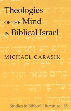 Theologies of the Mind in Biblical Israel - Carasik, Michael