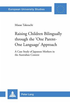Raising Children Bilingually through the 'One Parent-One Language' Approach - Takeuchi, Masae