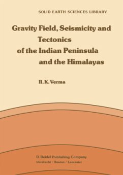 Gravity Field, Seismicity and Tectonics of the Indian Peninsula and the Himalayas - Verma, R. K.