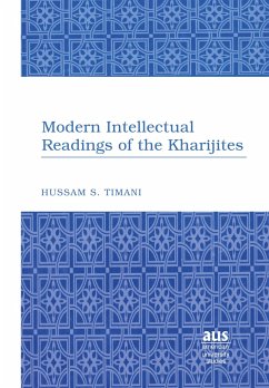 Modern Intellectual Readings of the Kharijites - Timani, Hussam S.