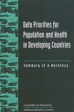 Data Priorities for Population and Health in Developing Countries - National Research Council; Division of Behavioral and Social Sciences and Education; Commission on Behavioral and Social Sciences and Education; Committee on Population