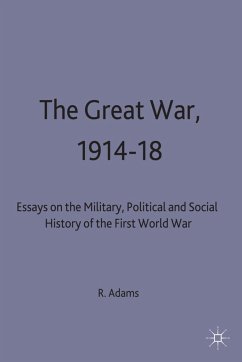 The Great War, 1914-18 - Adams, R.J.Q.