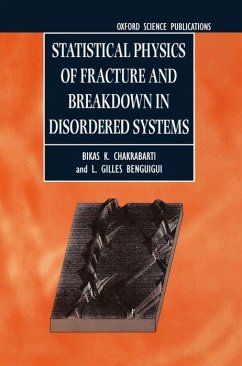 Statistical Physics of Fracture and Breakdown in Disordered Systems - Chakrabarti, Bikas K; Benguigui, L Gilles