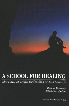 A School for Healing - Kennedy, Rosa L.;Morton, Jerome H.