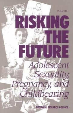 Risking the Future - Division of Behavioral and Social Sciences and Education; Commission on Behavioral and Social Sciences and Education; Panel on Adolescent Pregnancy and Childbearing National Research Council