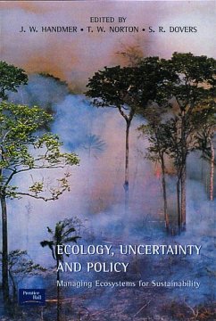 Ecology, Uncertainty and Policy - Handmer, John; Norton, Thomas W; Dovers, Stephen