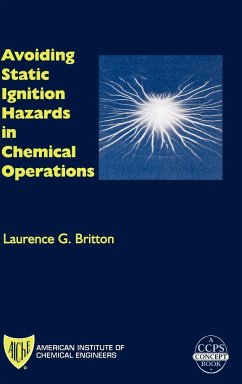 Avoiding Static Ignition Hazards in Chemical Operations - Britton, Laurence G