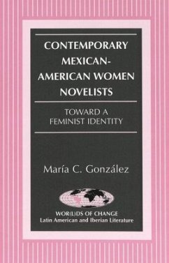 Contemporary Mexican-American Women Novelists - Gonzalez, Maria C.