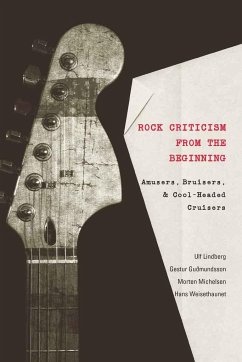 Rock Criticism from the Beginning - Lindberg, Ulf;Guðmundsson, Gestur;Michelsen, Morten