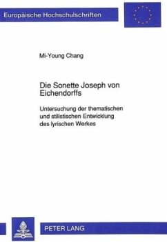 Die Sonette Joseph von Eichendorffs - Chang, Mi-Young;Universität Münster