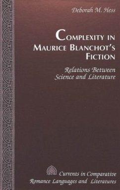 Complexity in Maurice Blanchot's Fiction - Hess, Deborah M.