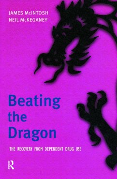 Beating the Dragon - Macintosh, James; McKeganey, Neil P