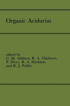 Organic Acidurias - Addison, G.M. / Chalmers, R.A. / Divry, P. / Harkness, R. Angus / Pollitt, R.J. (eds.)