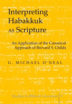 Interpreting Habakkuk as Scripture - O'Neal, G. Michael