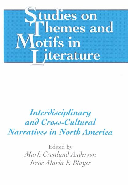 Interdisciplinary and Cross-Cultural Narratives in North America Interdisciplinary and Cross-Cultural Narratives in North America