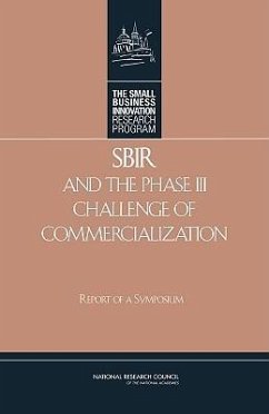 Sbir and the Phase III Challenge of Commercialization - National Research Council; Policy And Global Affairs; Committee on Capitalizing on Science Technology and Innovation an Assessment of the Small Business Innovation Research Program