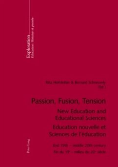 Passion, Fusion, Tension- New Education and Educational Sciences- Education nouvelle et Sciences de l'éducation